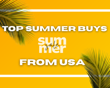Top Summer Picks – What You Can Get Cheaper from the USA